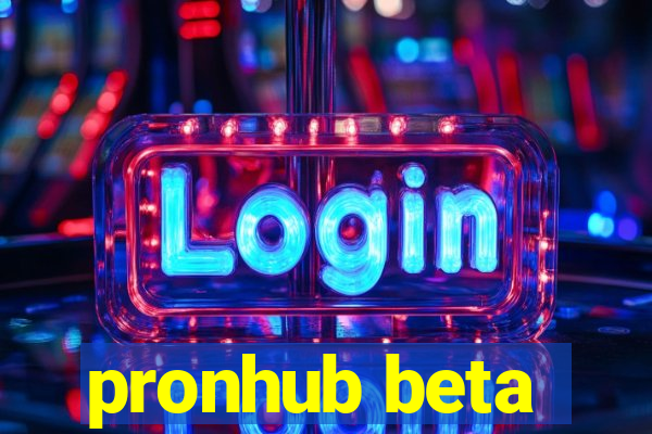 pronhub beta